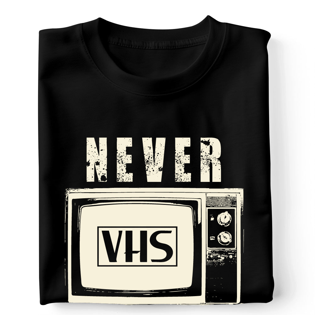 VHS never forget