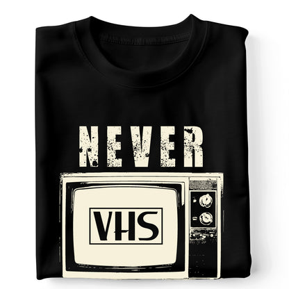 VHS never forget