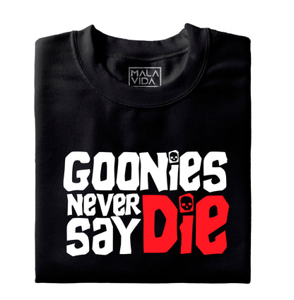 Goonies never say die