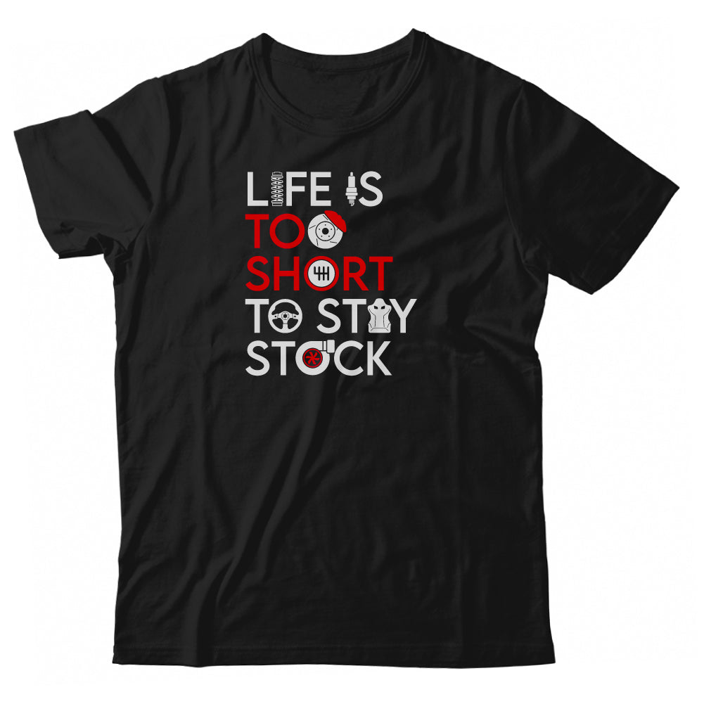 Life is too short to stay stock