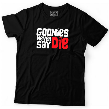 Goonies never say die