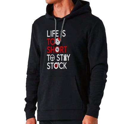 Life is too short to stay stock