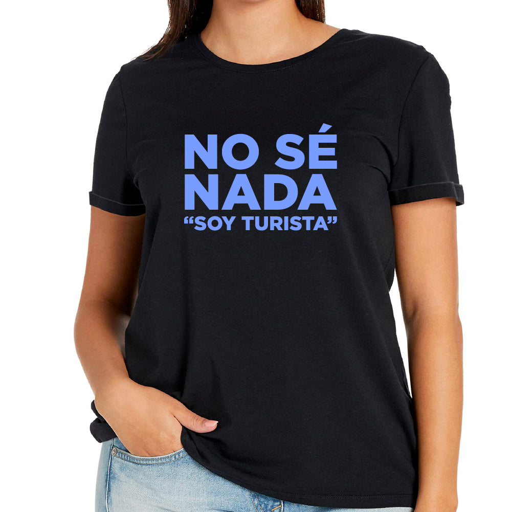 No sé nada "soy turista"