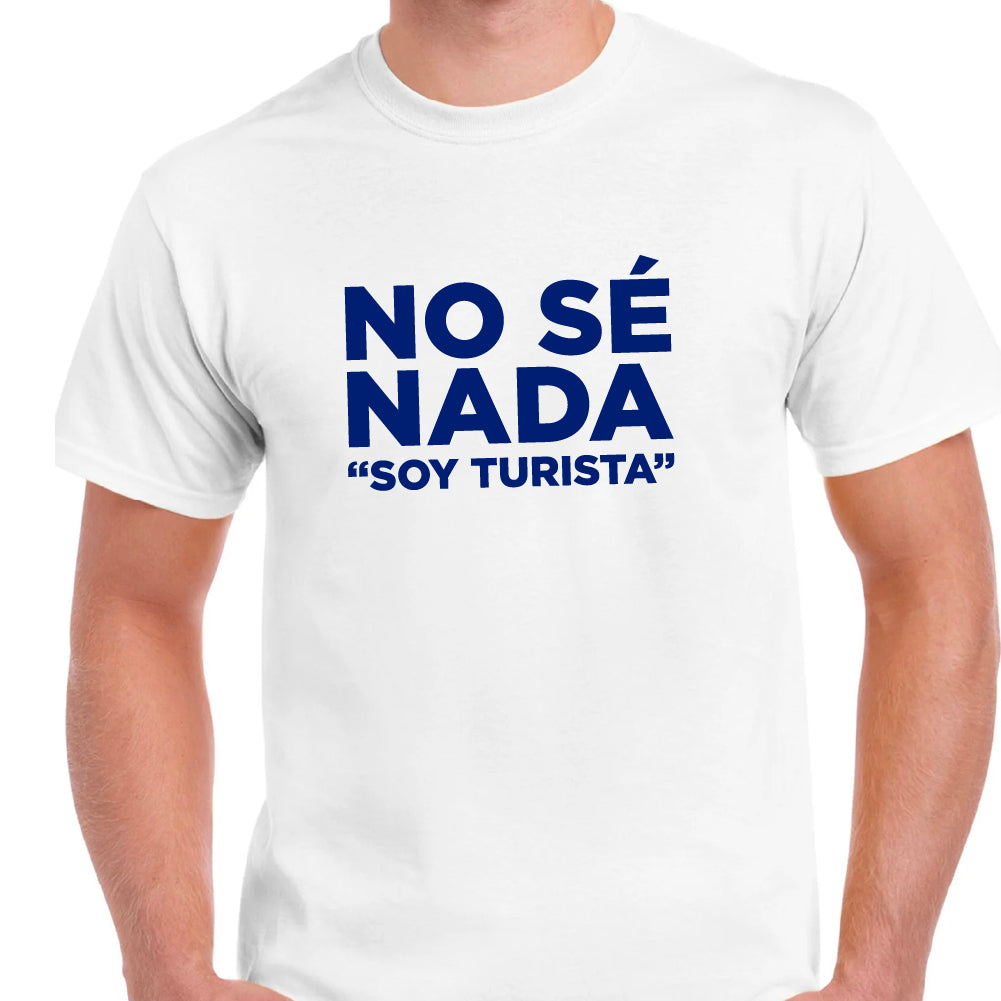 No sé nada "soy turista"
