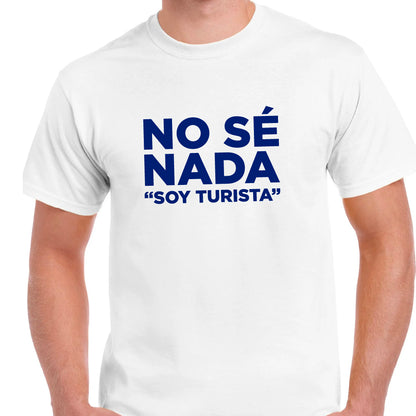 No sé nada "soy turista"