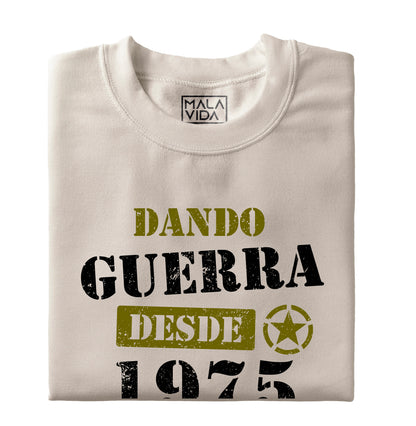 Dando guerra desde 1975