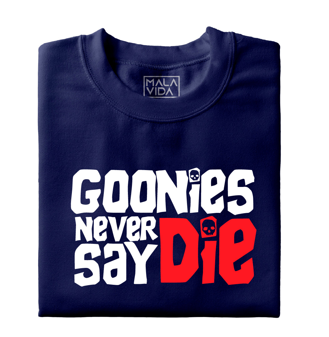 Goonies never say die