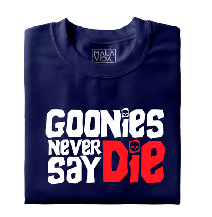 Goonies never say die