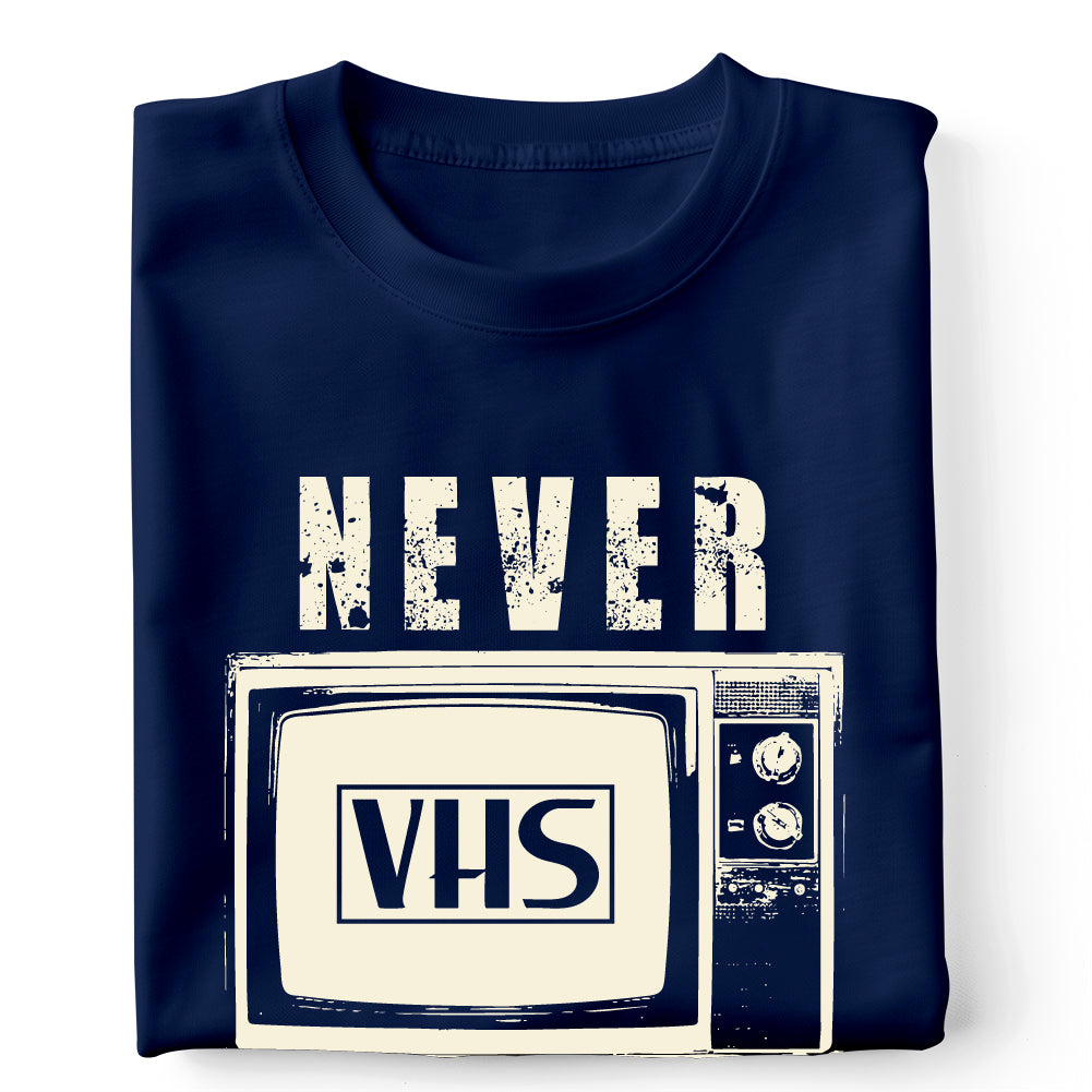 VHS never forget