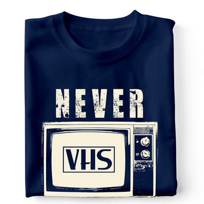 VHS never forget