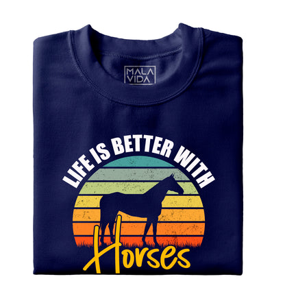 Life is better with Horses