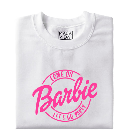 Come on Barbie let's go party