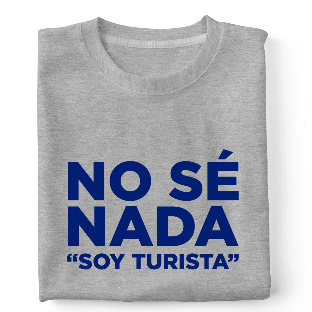 No sé nada "soy turista"