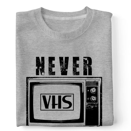 VHS never forget