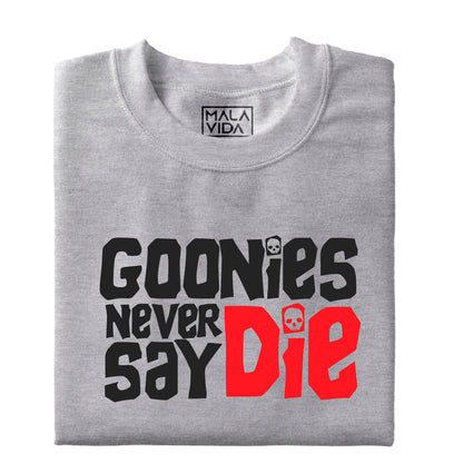 Goonies never say die