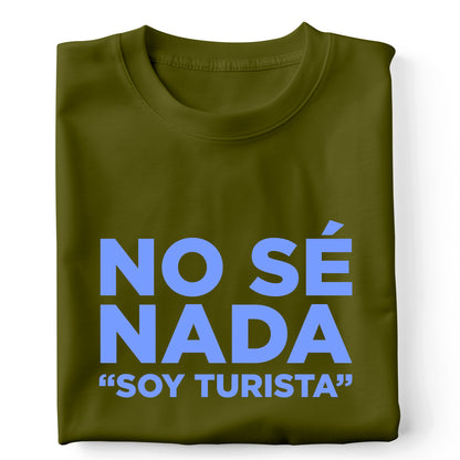 No sé nada "soy turista"