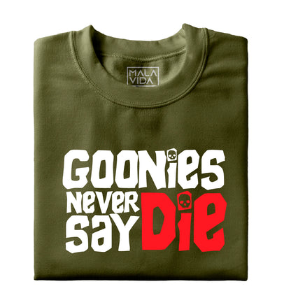 Goonies never say die