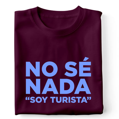 No sé nada "soy turista"